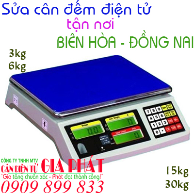 Sửa cân đếm điện tử ở Biên Hòa Đồng Nai tận nơi 3kg 6kg 15kg 30kg