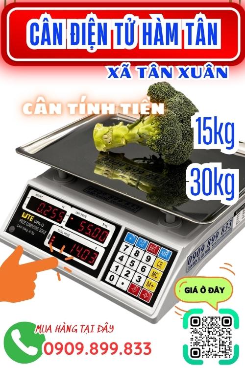 Cân điện tử ở Tân Xuân Hàm Tân Bình Thuận - cân tính tiền 15kg 30kg