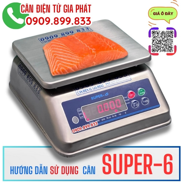 Hướng dẫn sử dụng cân điện tử Super-6 3kg 6kg 15kg 30kg