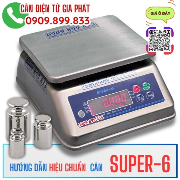 Hướng dẫn hiệu chuẩn cân điện tử Super-6 3kg 6kg 15kg 30kg