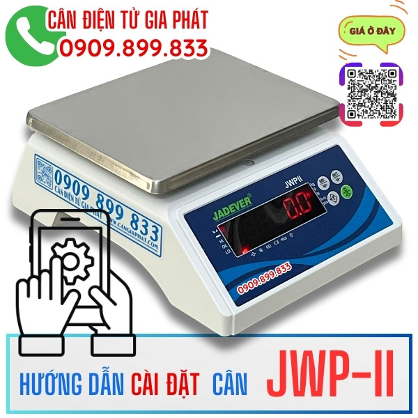 Hướng dẫn cài đặt cân điện tử JWP-II 3kg 6kg 15kg 30kg