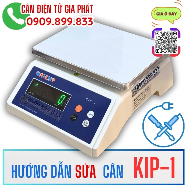 Hướng dẫn sửa cân điện tử KIP-1 3kg 6kg 15kg 30kg lỗi phổ biến