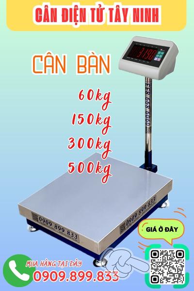 Cân điện tử Tây Ninh - cân bàn 60kg 100kg 150kg 200kg 300kg 500kg