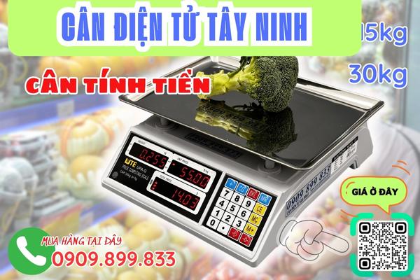 Cân điện tử Tây Ninh - cân tính tiền siêu thị 15kg 30kg