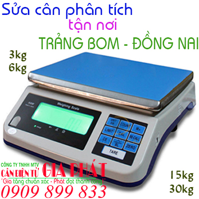 Sửa cân điện tử ở tại Trảng Bom Đồng Nai tận nơi 1kg 2kg 3kg 5kg 6kg 15kg 30kg 60kg