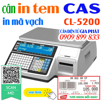 Cân điện tử Cas CL5200 in tem nhãn in mã vạch 6kg 15kg 30kg