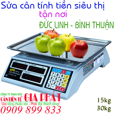 Sửa cân điện tử tính tiền siêu thị Đức Linh Bình Thuận 15kg 30kg
