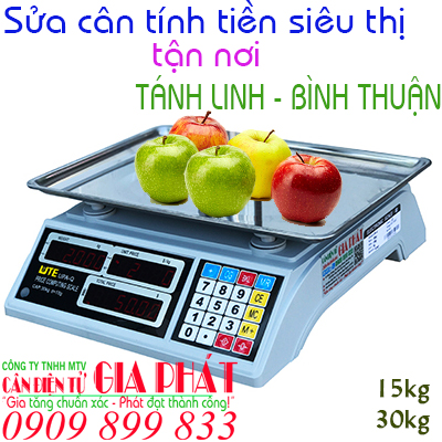 Sửa cân điện tử tính tiền siêu thị Tánh Linh Bình Thuận 15kg 30kg