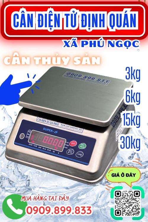 Cân điện tử Phú Ngọc Định Quán Đồng Nai - cân thủy sản chống nước