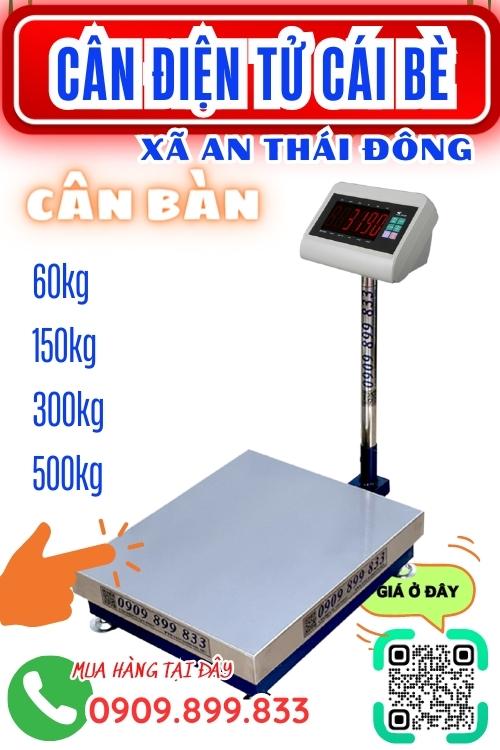 Cân điện tử ở An Thái Đông Cái Bè Tiền Giang - cân bàn 60kg 150kg 300kg 500kg
