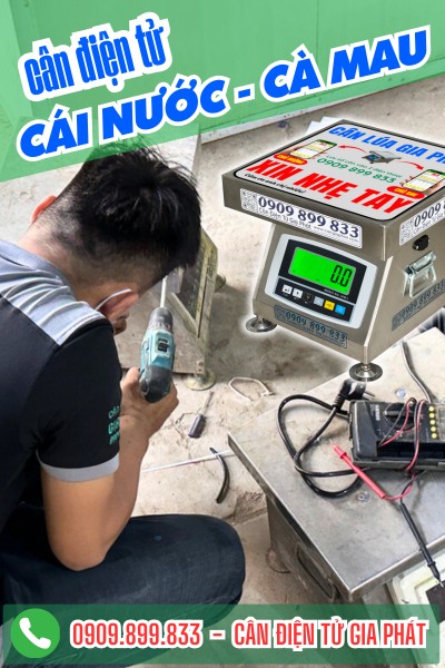 Sửa cân điện tử ở Cái Nước Cà Mau - Cân điện tử Gia Phát
