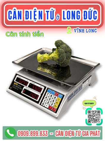 C&acirc;n điện tử ở Long Đức Vĩnh Long - C&acirc;n Gia Ph&aacute;t