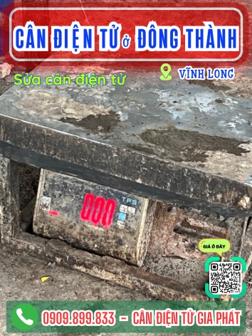 C&acirc;n điện tử ở Đ&ocirc;ng Th&agrave;nh Vĩnh Long - C&acirc;n Gia Ph&aacute;t