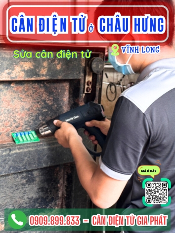 Cân điện tử ở Châu Hưng Vĩnh Long - Cân Gia Phát