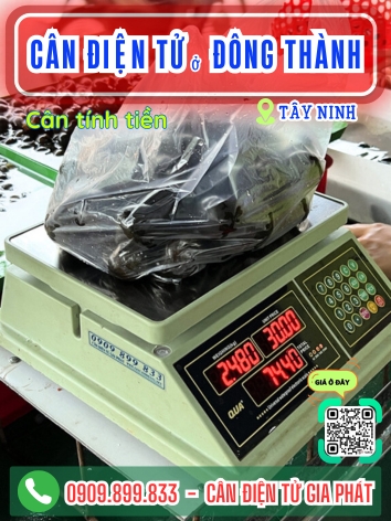 C&acirc;n điện tử ở Đ&ocirc;ng Th&agrave;nh T&acirc;y Ninh - C&acirc;n Gia Ph&aacute;t